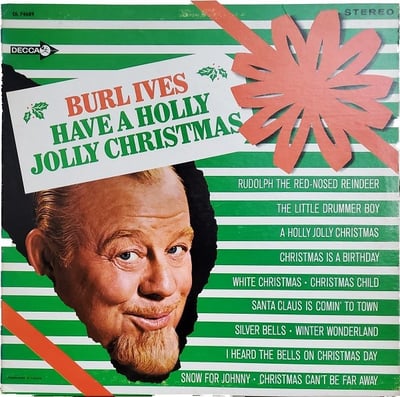 Burl Ives - Have A Holly Jolly Christmas (Decca, DL 4689) · LP · Pinckneyville Pressing