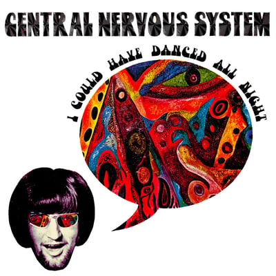 Central Nervous System - I Could Have Danced All Night (Music Factory, MFS-12003) · LP