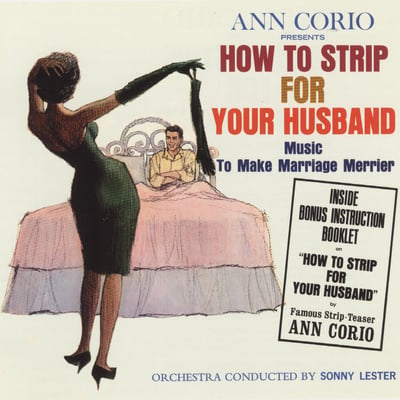Ann Corio , Sonny Lester & His Orchestra - How To Strip For Your Husband (Roulette, SR 25186) · LP