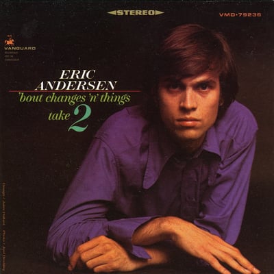 Eric Andersen - 'Bout Changes 'N Things, Take 2 (Vanguard, VSD-79236) · LP