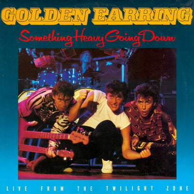 Golden Earring - Something Heavy Going Down: Live From the Twilight Zone (21 Records, 823 717-1 Y-1) • LP