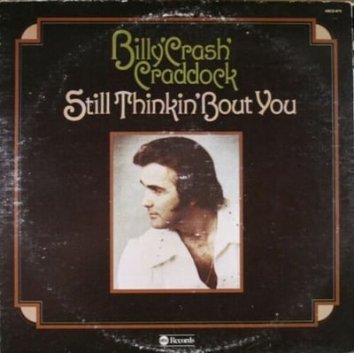 Billy 'Crash' Craddock - Still Thinkin' About You (ABC Records, ABCD-875) · LP