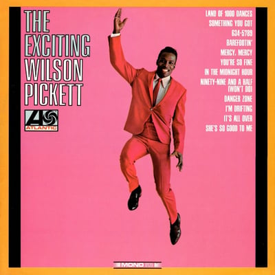 Wilson Pickett - The Exciting Wilson Pickett (Atlantic, 8129) · LP · Monarch Pressing