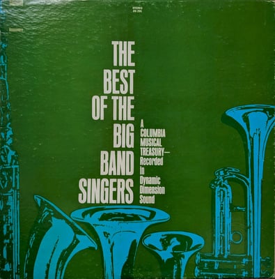 Various - The Best Of The Big Band Singers (Columbia Musical Treasuries, D 405) · LP · Terre Haute Pressing, Gold Labels