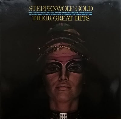 Steppenwolf - Steppenwolf Gold (Their Great Hits) (Dunhill, DSX-50099) · LP · True Sound Press · Repress