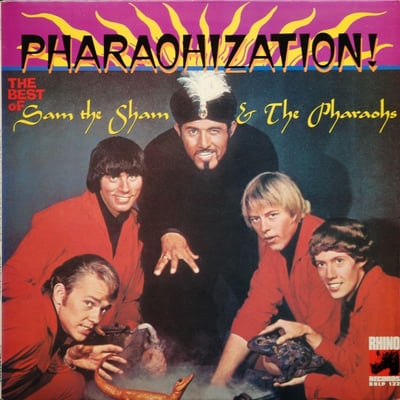 Sam The Sham & The Pharaohs - Pharaohization! (The Best Of Sam The Sham & The Pharaohs) (Rhino Records, RNLP 122) · LP · Electrosound Press