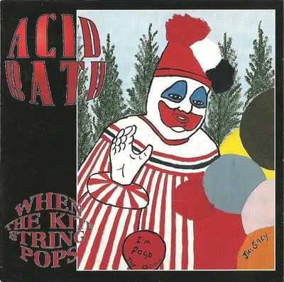 Acid Bath - When The Kite String Pops (Rotten Records, 2095-1) • 2xLP • Reissue, Remastered