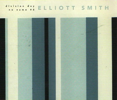 Elliott Smith - Division Day / No Name #6 (Suicide Squeeze, S-005) · 7"