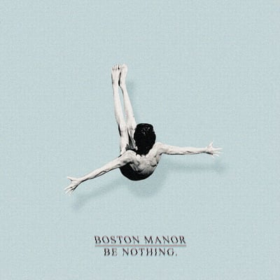 Boston Manor - Be Nothing (Pure Noise Records, PNE193) • LP • Baby Blue / Cream Smash • Limited Edition