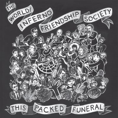The World / Inferno Friendship Society - This Packed Funeral (Alternative Tentacles, Virus 470) • LP