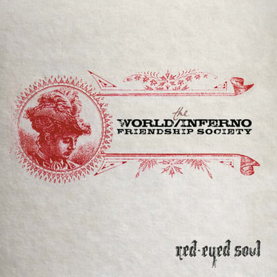 The World / Inferno Friendship Society - Red-Eyed Soul (Bankshot! Records, BSR-011 LP) • 2xLP • Clear/ Red Splatter