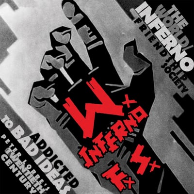 The World / Inferno Friendship Society - Addicted To Bad Ideas: Peter Lorre's Twentieth Century (Chunksaah Records, CAR031) • LP • Red • Repress