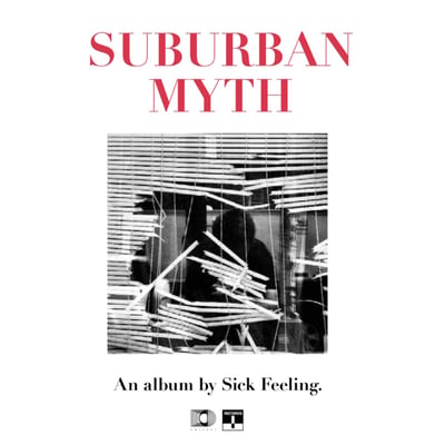 Sick Feeling - Suburban Myth (Collect Records, CLTD-1009) • LP • Crimson