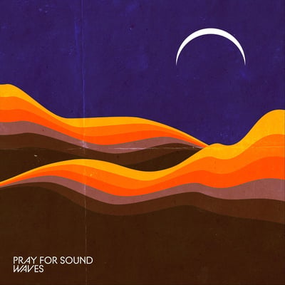 Pray For Sound - Waves (Dunk!Records, DNK-1983) • 2xLP • Orange w/ Black Splatter, 180 Gram • Limited Edition