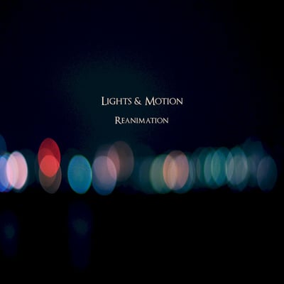 Lights & Motion - Reanimation (Foreign Sounds, FS004) • 2xLP • 150 Gram