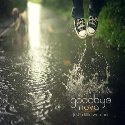 Goodbye Nova - Just a Little Weather (Goodbye Nova Music, GBN010) • LP • Limited Edition