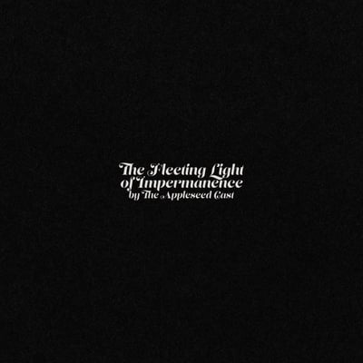 The Appleseed Cast - The Fleeting Light Of Impermanence (Graveface Records, GRAVE152) • LP • Clear • Limited Edition