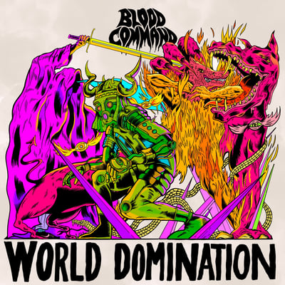 Blood Command - World Domination (Hassle Records, HOFF430LP) • LP • Milky Clear Vinyl W/ Black & Neon Green Splatter • Limited Edition