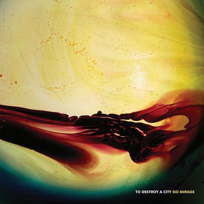 To Destroy A City - Go Mirage (n5MD, MD259LP) • LP • Oxblood
