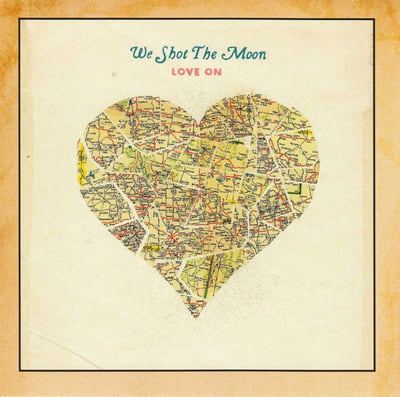 We Shot The Moon - Love On (Random Tangent Records, RTR-001) • LP • Translucent Gold (150 gram)