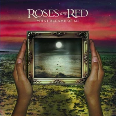 Roses Are Red - What Became Of Me (Trustkill Records, TK83) • LP • Desert Wind
