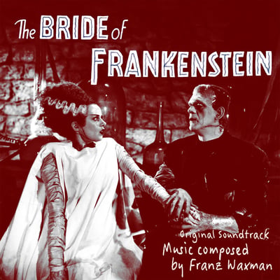 Franz Waxman - The Bride of Frankenstein (The 1935 Original Soundtrack Recording) (Waxwork Records, WW85) • LP • Iridescent • Reissue