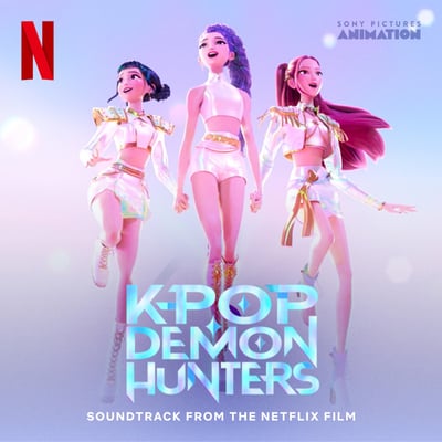 KPop Demon Hunters Cast, HUNTR/X & Saja Boys - K‐Pop Demon Hunters: Soundtrack From the Netflix Film