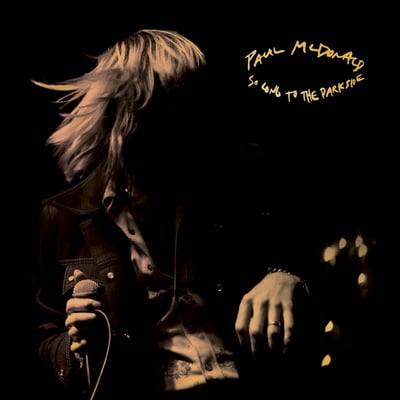 Paul McDonald - So Long to the Darkside