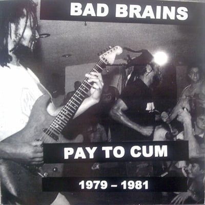 Bad Brains - Pay To Cum! (Bad Brains Records, BB001) • 7" • Blue • Reissue