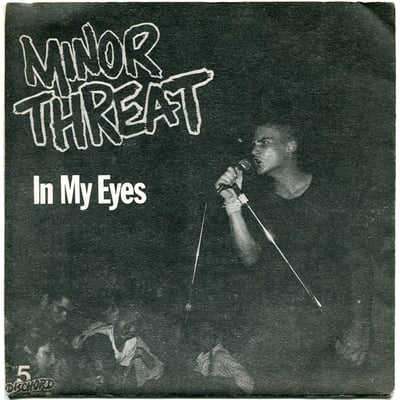 Minor Threat - In My Eyes (Dischord Records, Dischord 5) • 7" • Repress