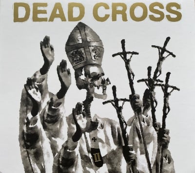 Dead Cross - II (Ipecac Recordings, IPC248LP) • LP • Gold [Counterfeit Gold]