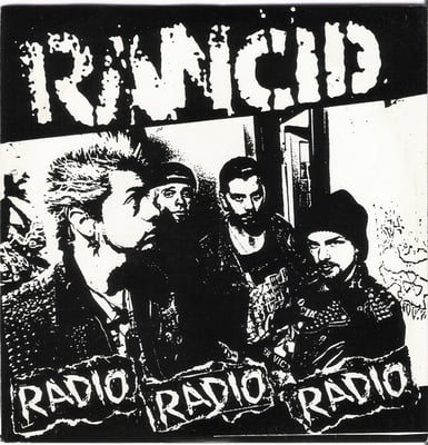 Rancid - Radio Radio Radio (Fat Wreck Chords, FAT509) • 7" • Reissue, Test Pressing