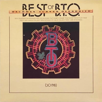 Bachman-Turner Overdrive - Best Of B.T.O. (So Far) (Mercury Records, SRM1-1101) • LP
