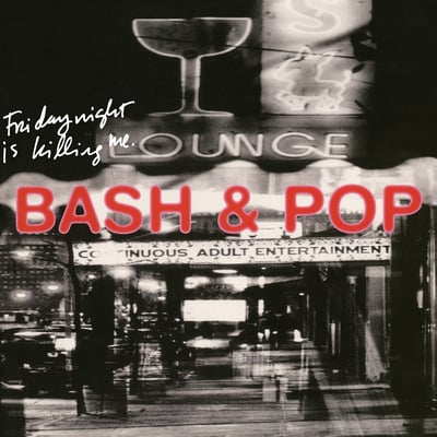 Bash and Pop - Friday Night Is Killing Me