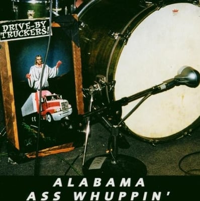 Drive‐By Truckers - Alabama Ass Whuppin'