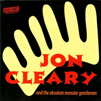 Jon Cleary and the Absolute Monster Gentlemen - Jon Cleary and the Absolute Monster Gentlemen