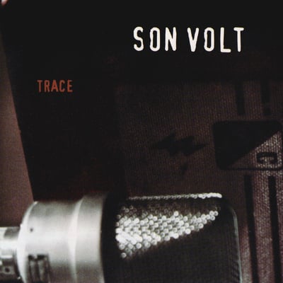 Son Volt - Trace