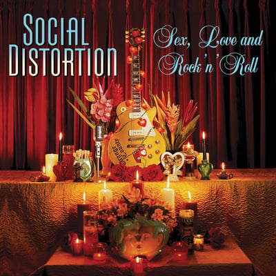 Social Distortion - Sex, Love and Rock ’n’ Roll