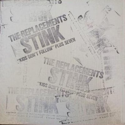 The Replacements - Stink