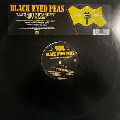 Black Eyed Peas - Lets Get Retarded / Hey Mama (A&M Records, B0000936-11) • 12"