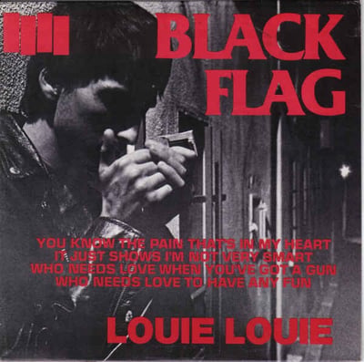 Black Flag - Louie Louie (SST Records, SST 175) • 7" • Small center hole • Reissue