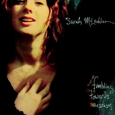 Sarah McLachlan - Fumbling Towards Ecstasy (Arista) • LP