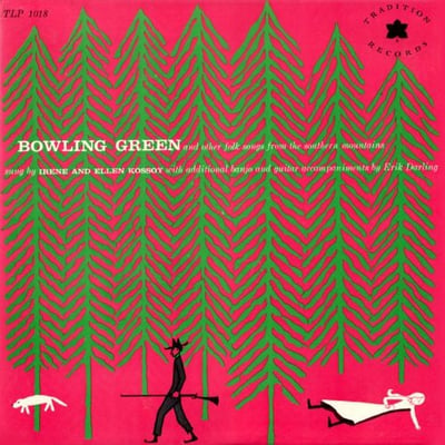 The Kossoy Sisters - Bowling Green and Other Folk Songs from the Southern Mountains