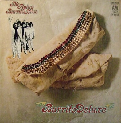 The Flying Burrito Bros - Burrito Deluxe (A&M Records, SP 4258) • LP