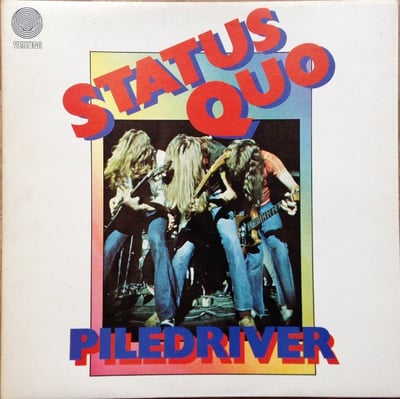 Status Quo - Piledriver (A&M Records, SP-4381) • LP • Pitman Pressing, Gatefold