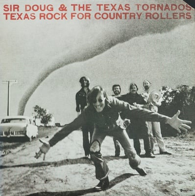 Sir Doug & The Texas Tornados - Texas Rock For Country Rollers (ABC Dot, DOSD-2057) • LP • Santa Maria Pressing