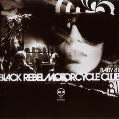 Black Rebel Motorcycle Club - Baby 81 (Abstract Dragon, CSDLP 1159) • 2xLP • Reissue