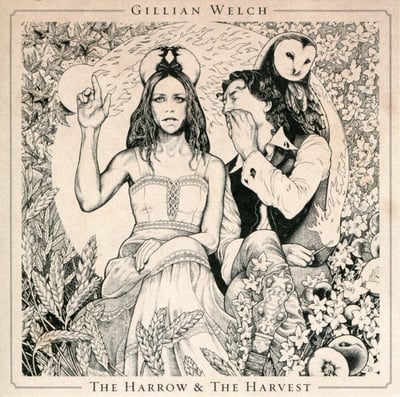 Gillian Welch - The Harrow & The Harvest (Acony Records, ACNY-1109LP) • LP • Reissue