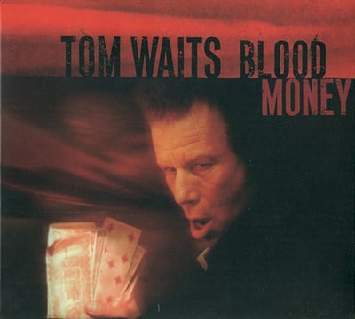Tom Waits - Blood Money (Anti-, 86629-1) • LP