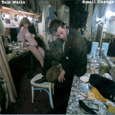 Tom Waits - Small Change (Anti-, 87568-1) • LP • 180 Gram • Reissue, Remastered